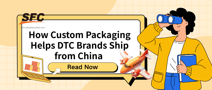 custom-packaging-dtc-brands-ship-from-china